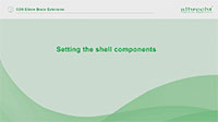 CDS elbow - setting the shell components